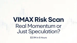 VIMAX Risk Scan: $3.1M in 6H—Real Momentum or Just Speculation?